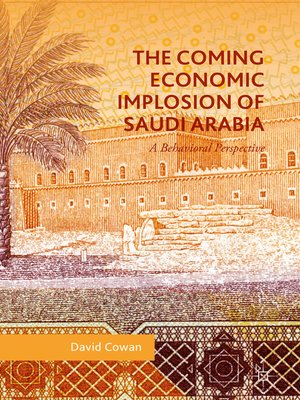 cover image of The Coming Economic Implosion of Saudi Arabia